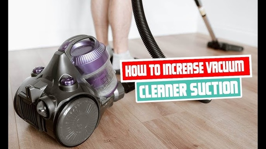 How To Increase Vacuum Suction Power